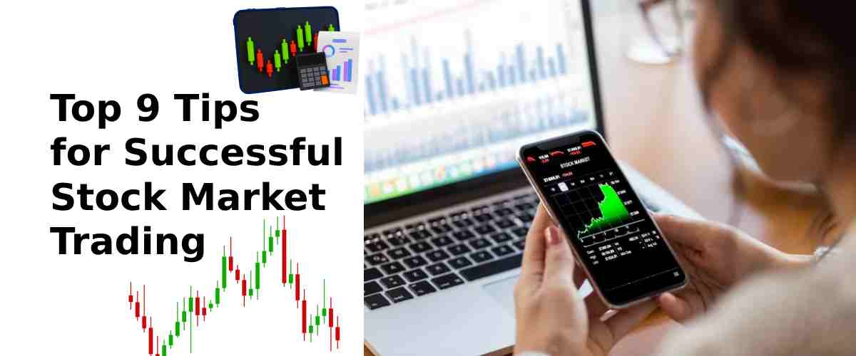 Top 9 Tips For Successful Stock Market Trading