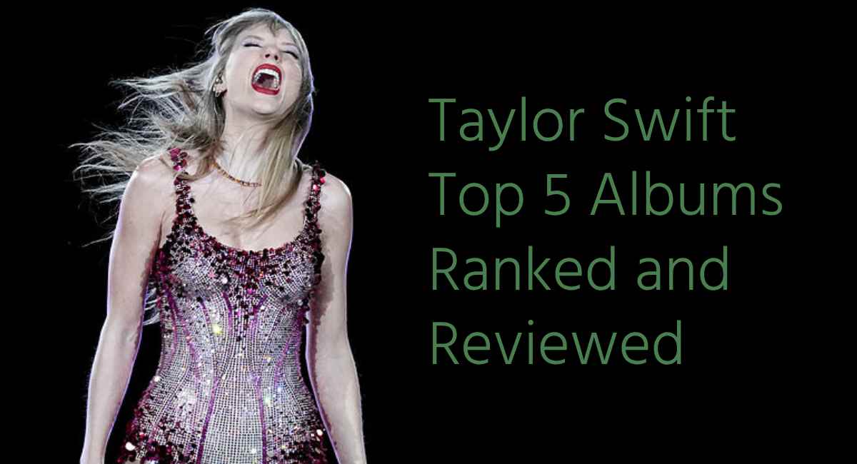 Taylor Swift top albums ranked