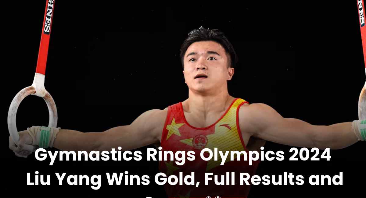 Gymnastics Rings Olympics 2024 Medal Winners and Final Scores