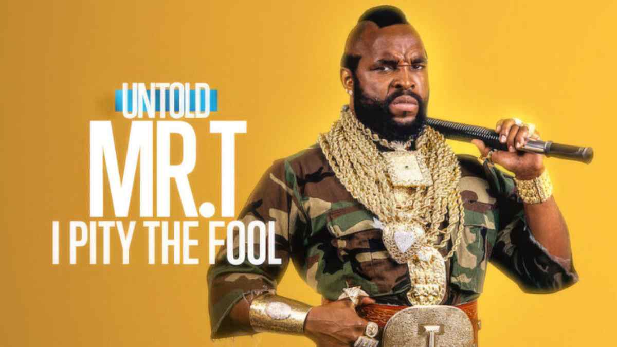 Untold Mr T I Pity the Fool